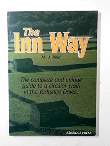 Inn Way...to the Yorkshire Dales, The: Complete and Unique Guide to a Circular Walk in the Yorkshire Dales Books