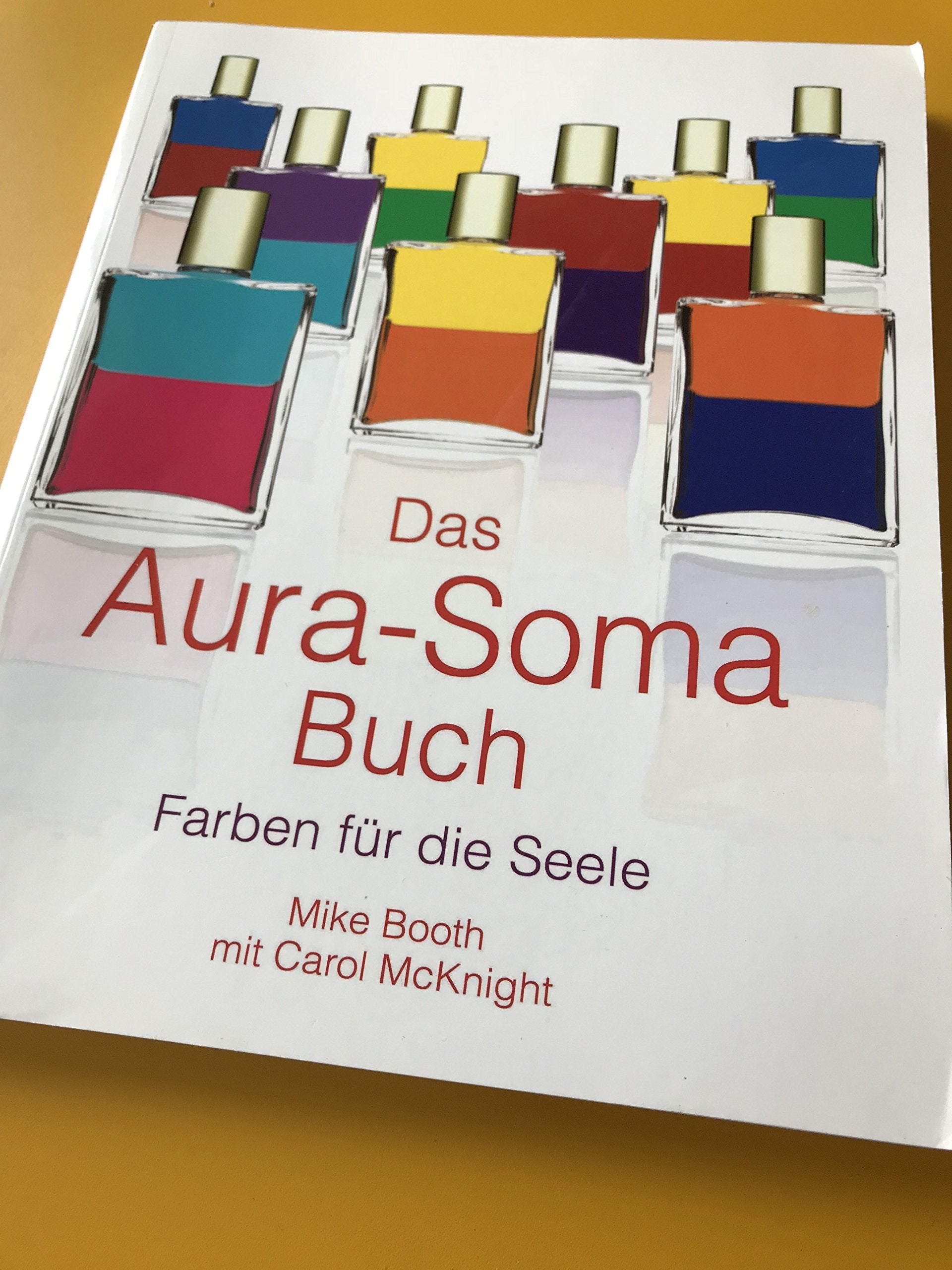 Das Aura-Soma Buch. Farben für die Seele Books