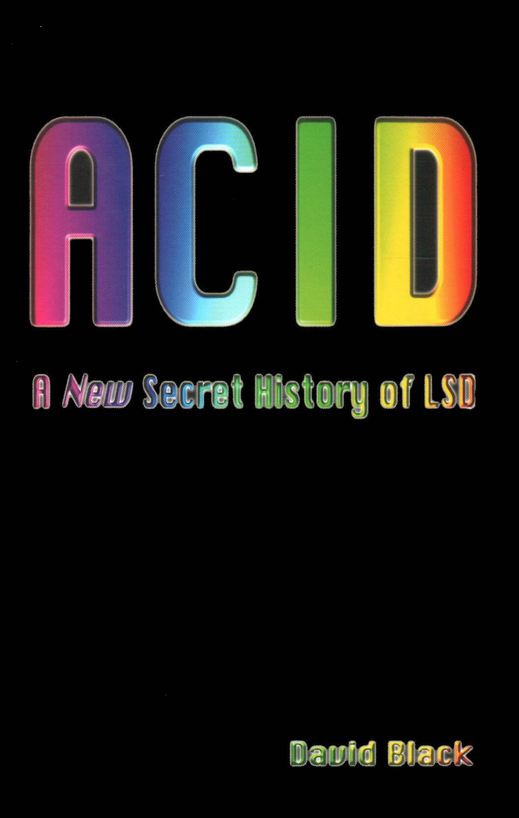 Acid: A New Secret History of Lsd book