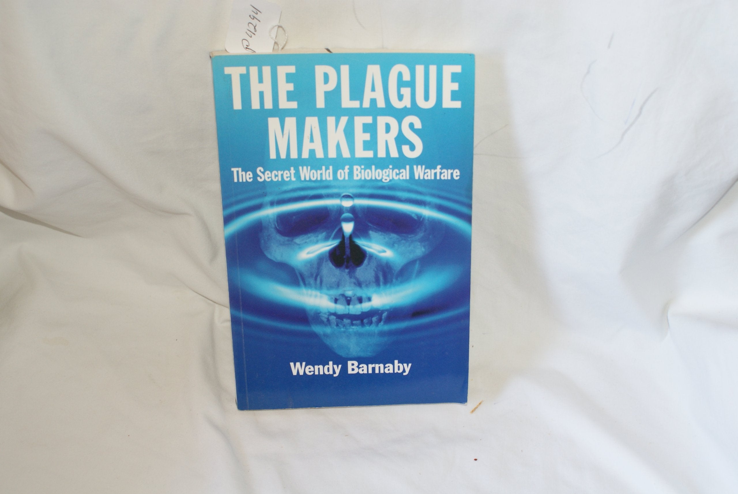 The Plague Makers: The Secret World of Biological Warfare book