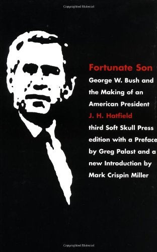 Fortunate Son: George W.Bush and the Making of an American President Memories