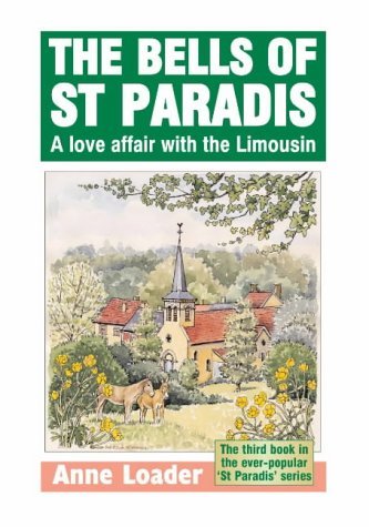 The Bells of St. Paradis: A Love Affair with the Limousin: 3 (St Paradis Series) book