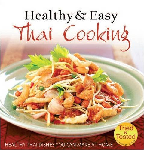 Healthy and Easy Thai Cooking: Healthy Thai Dishes You Can Make at Home Leisure, Home & Garden
