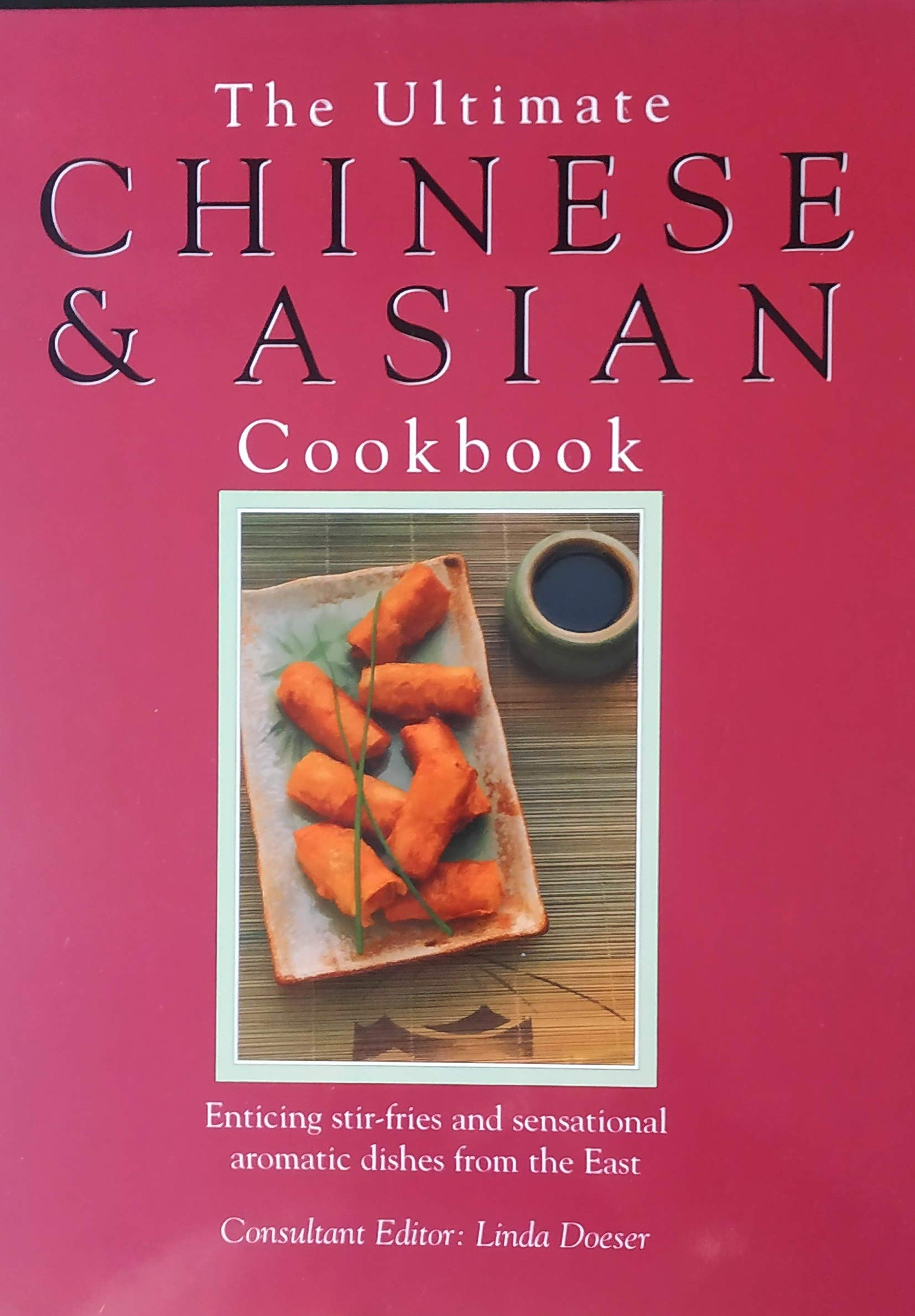 The Ultimate Chinese and Asian Cookbook: The Defintive Cook's Collection - 400 Step-by-step Recipes Leisure, Home & Garden