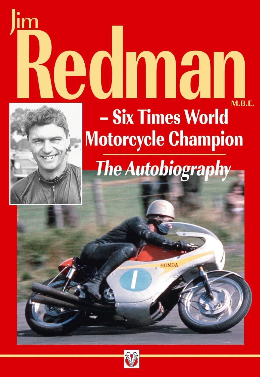 Jim Redman: Six Times World Motorcycle Champion : The Autobiography Sports