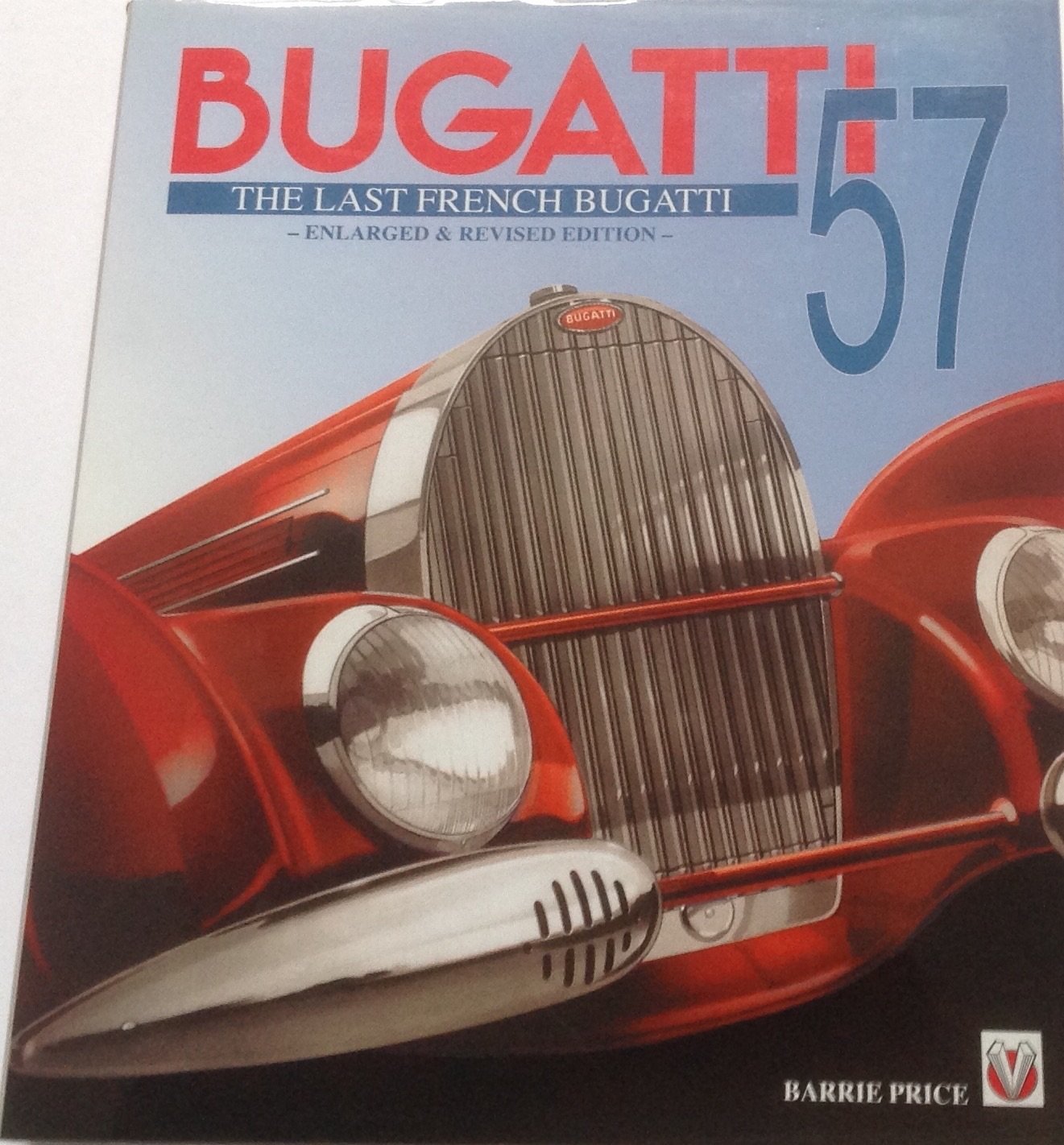 Bugatti 57: The Last French Bugatti: Enlarged & Revised Business & Technology
