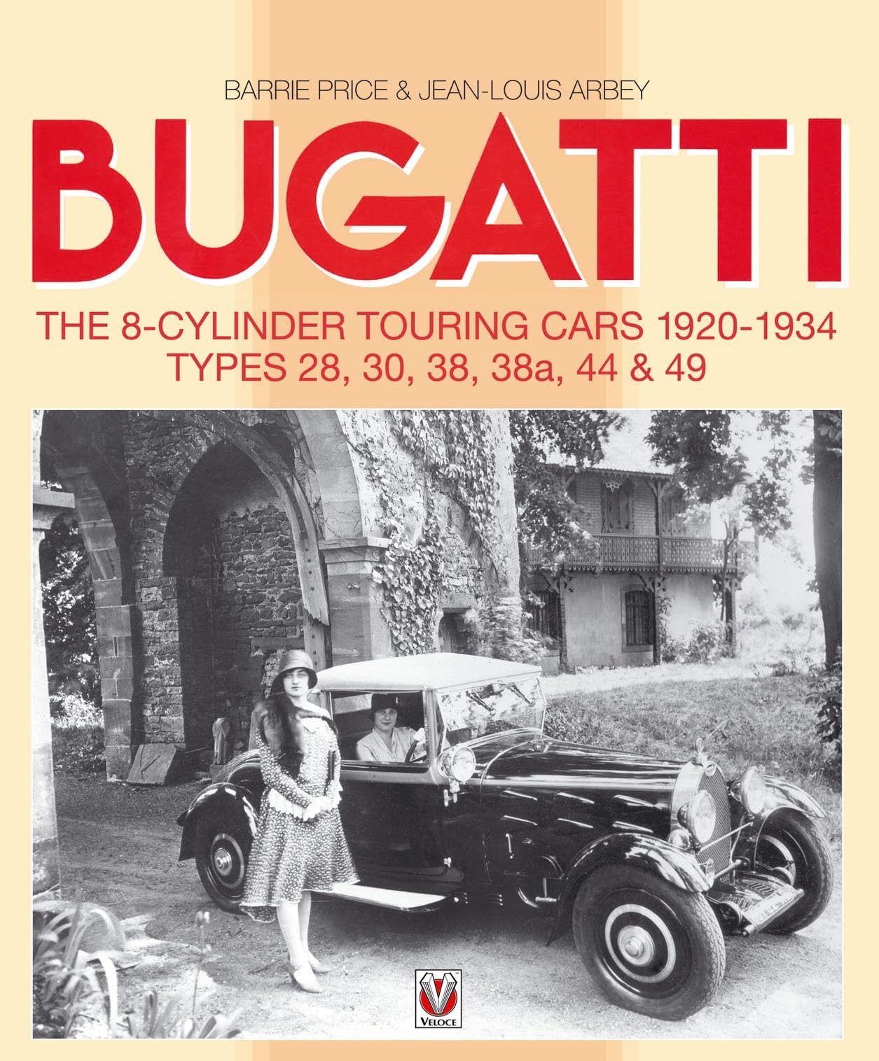 Bugatti The 8-Cylinder Touring Cars 1920-1934: Styles 28, 30, 38, 38a, 44 & 49: The 8-Cylinder Touring Cars 1920-1934 Types 28, 30, 38, 38a, 44 & 49 Arts & Culture Books