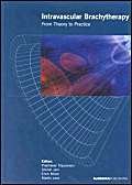 Product Image: Intravascular Brachytherapy: From Theory to Practice