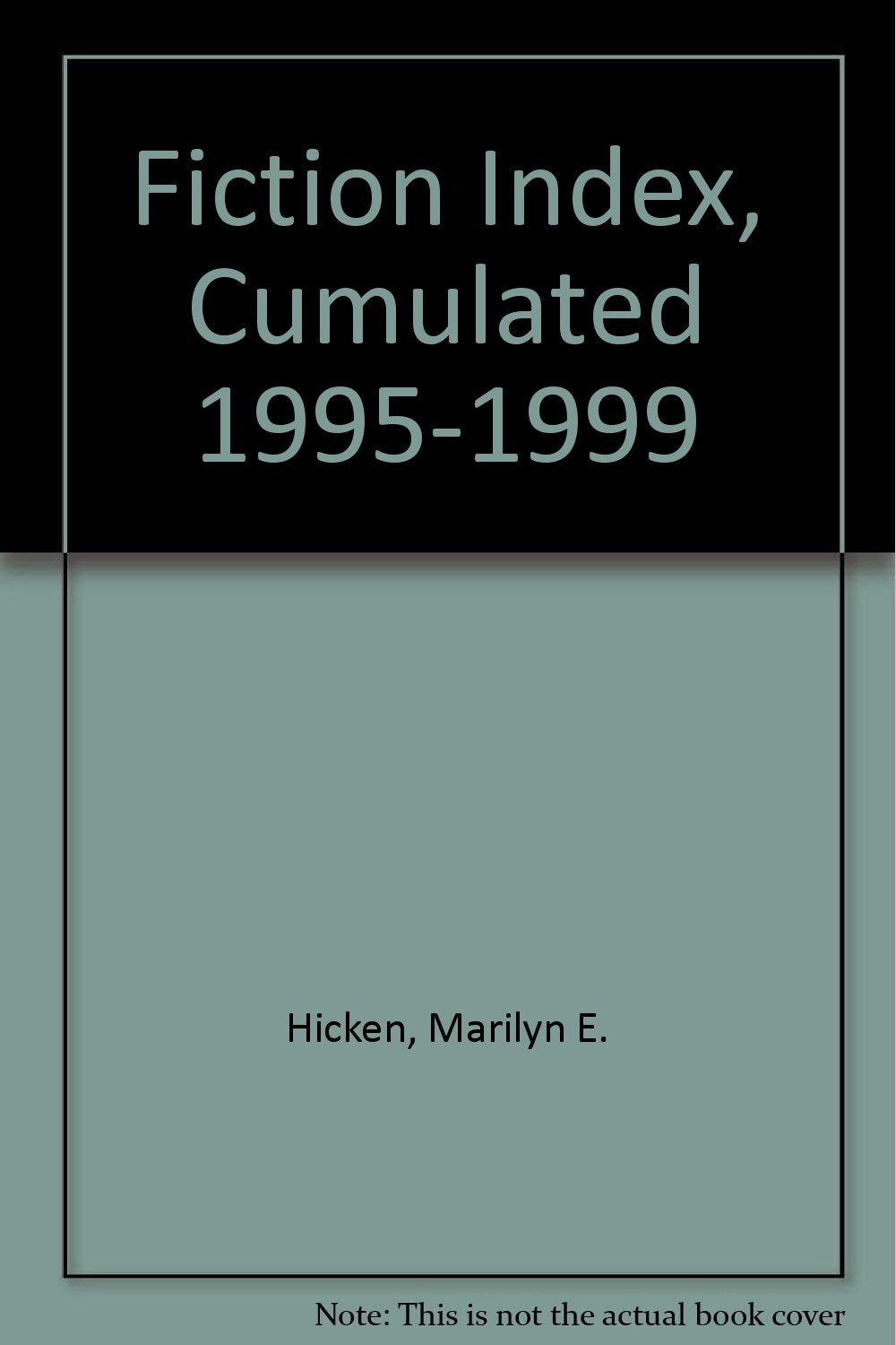 Fiction Index, Cumulated 1995-1999 Contemporary literature