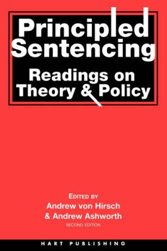 Principled Sentencing: Readings on Theory and Policy Law
