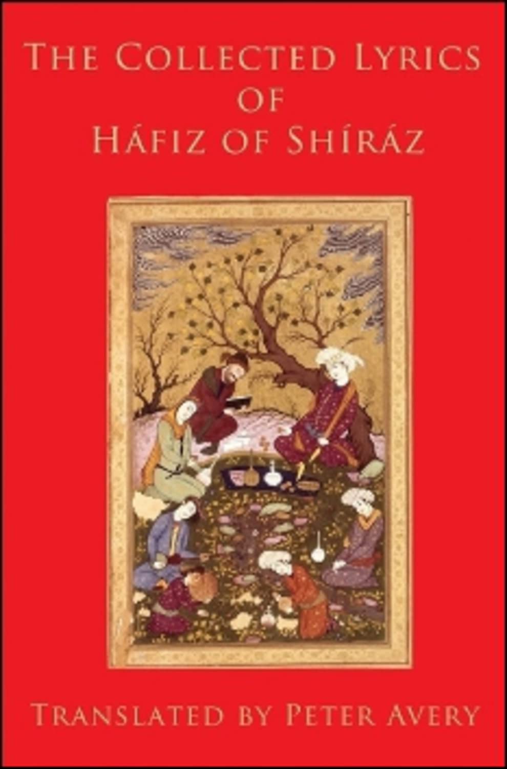 The Collected Lyrics Of Hafiz Of Shiraz Poetry