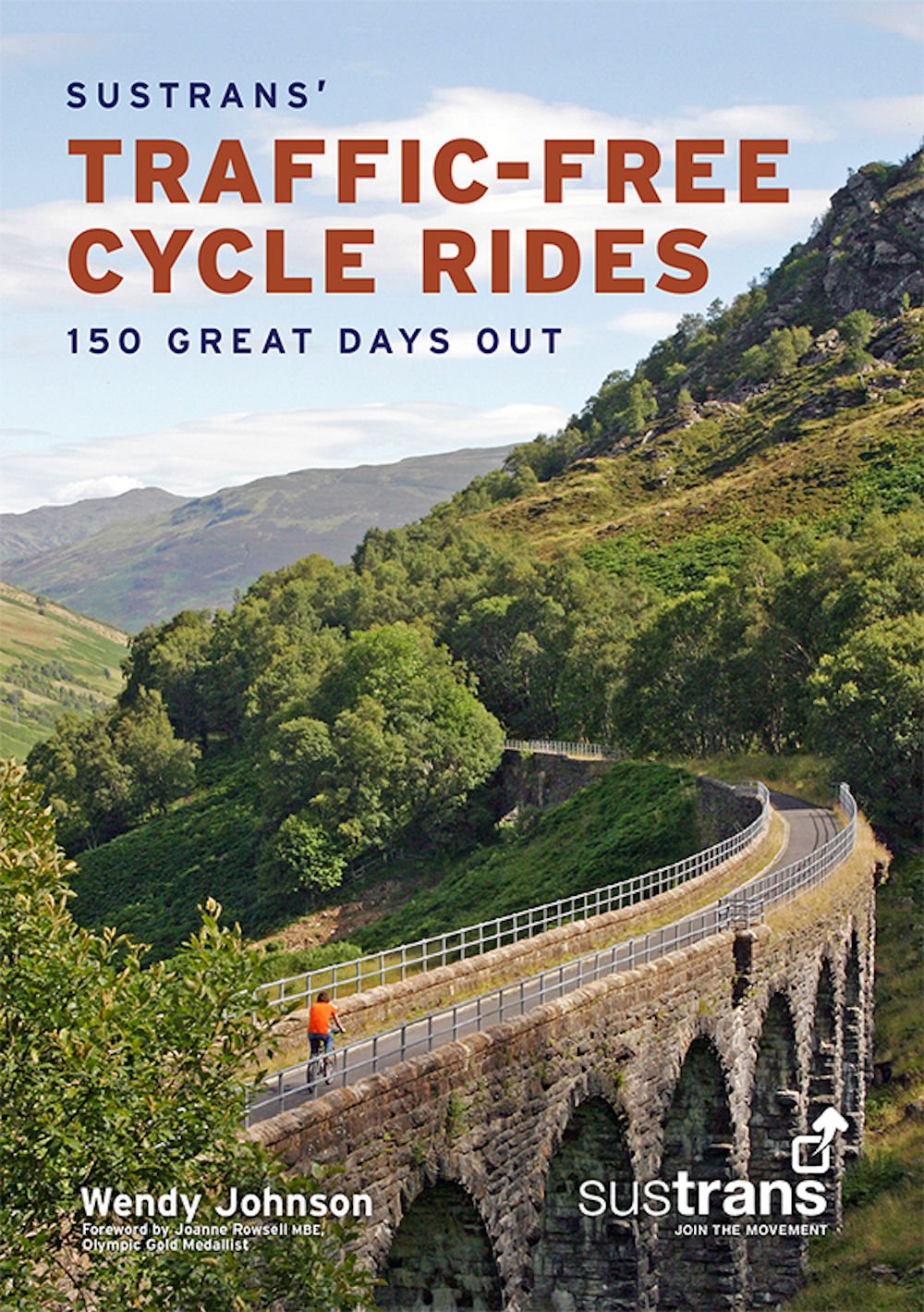 Sustrans' Traffic-Free Cycle Rides: 150 Great Days Out Leisure & Fun