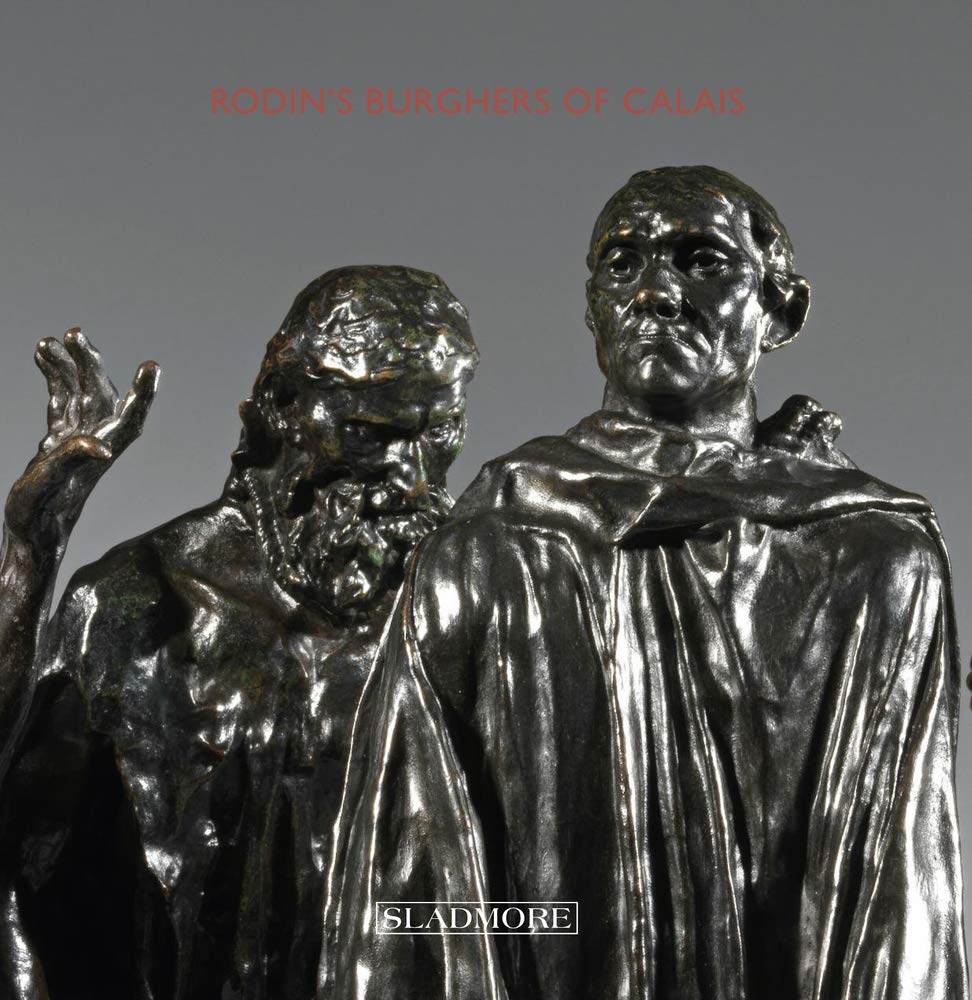 Rodin's Burghers of Calais: Under The Spotlight Film, Art & Culture