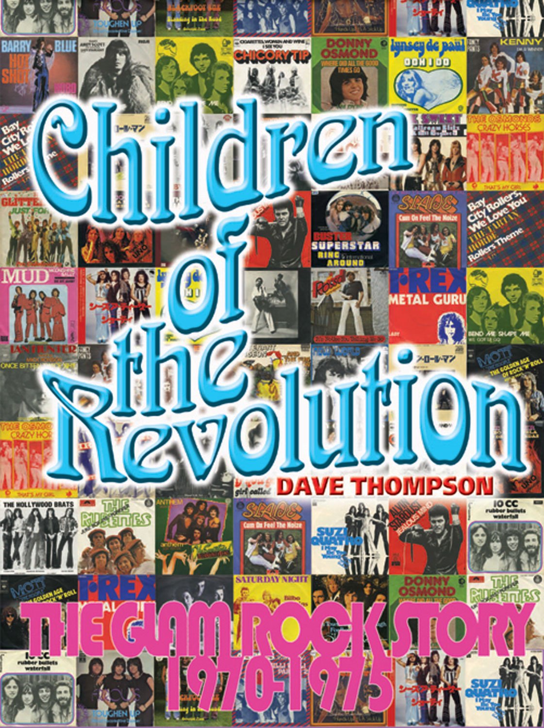 Children of the Revolution: The Glam Rock Story 1970-75 Arts & Music