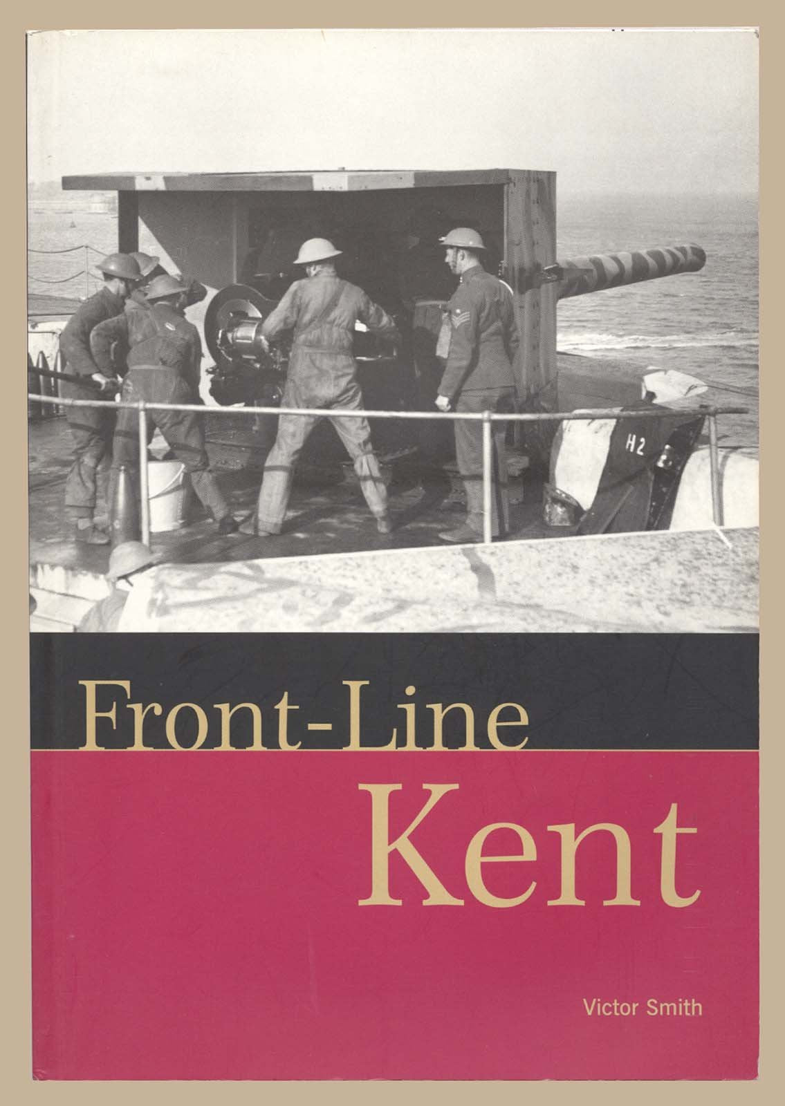 Front-line Kent: Defence Against Invasion from 1400 to the Cold War Social Sciences