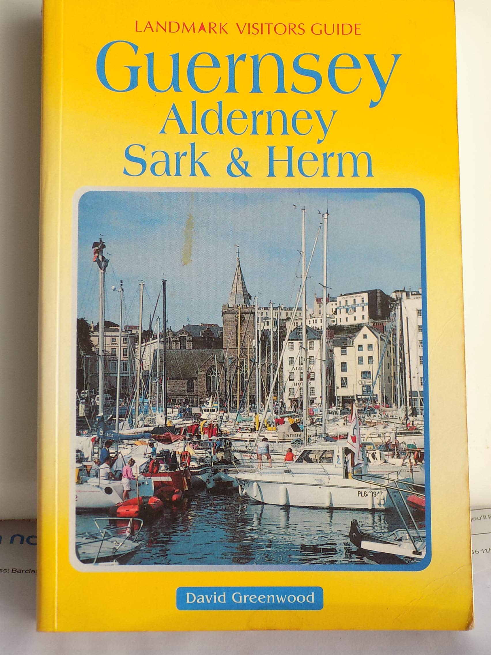 Guernsey, Alderney, Sark and Herm (Landmark Visitor Guide) book