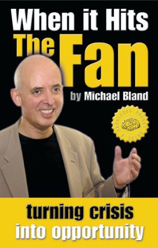 When it Hits The Fan: Turning Crisis into Opportunity Business, Finance & Career
