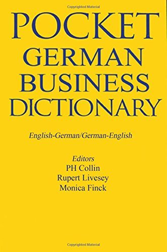 Pocket German Business Dictionary, English-German, German-English: An Essential Pocket Dictionary for Business People. Over 5.000 Terms (Pocket ... Dictionary: English-German, German-English) Law