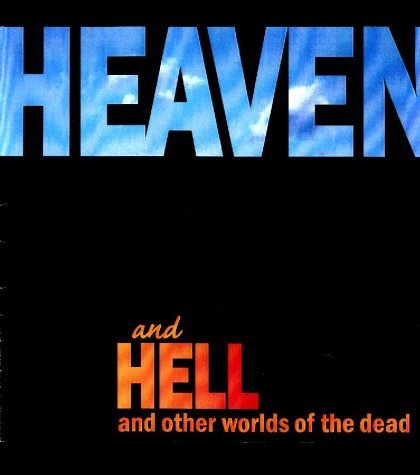 Heaven and Hell: And Other Worlds of the Dead book