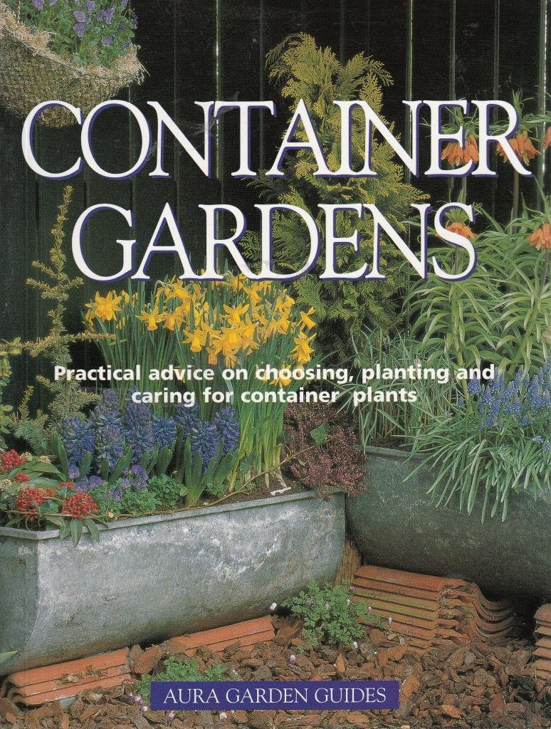 CONTAINER GARDENS (AURA GARDEN GUIDES) Books