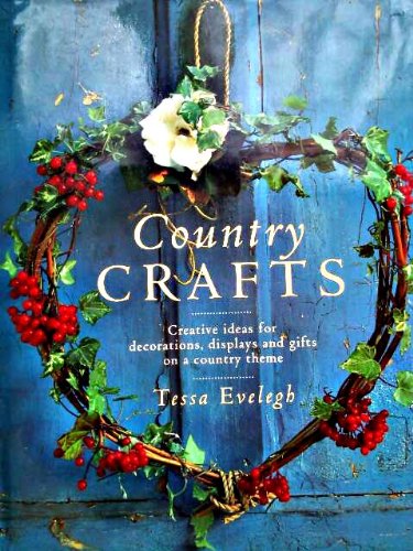 COUNTRY CRAFTS: CREATIVE IDEAS FOR DECORATIONS, DISPLAYS AND GIFTS ON A COUNTRY THEME. Books