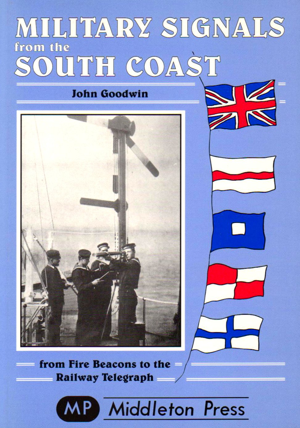 Military Signals from the South Coast: From Fire Beacons to the Railway Telegraph (Military Books) Social Sciences