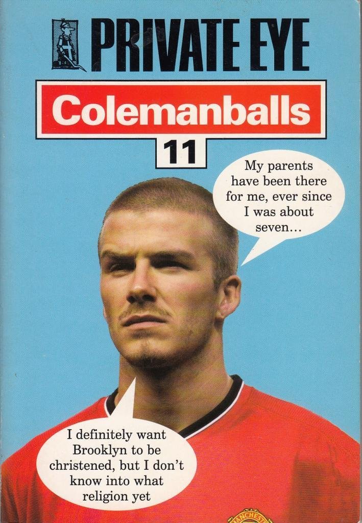"Private Eye's" Colemanballs: No. 11 Humour & Satire