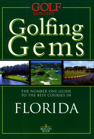 Golfing Gems: The Number One Guide to the Best Courses in Florida Leisure & Fun