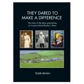 They Dared to Make a Difference: The Story of Three Generations of Women Behind Rachel's Dairy book