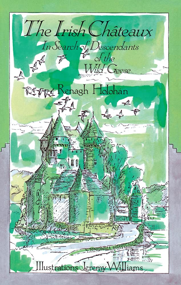 Irish Chateaux: In Search of the Descendants of the Wild Geese Books