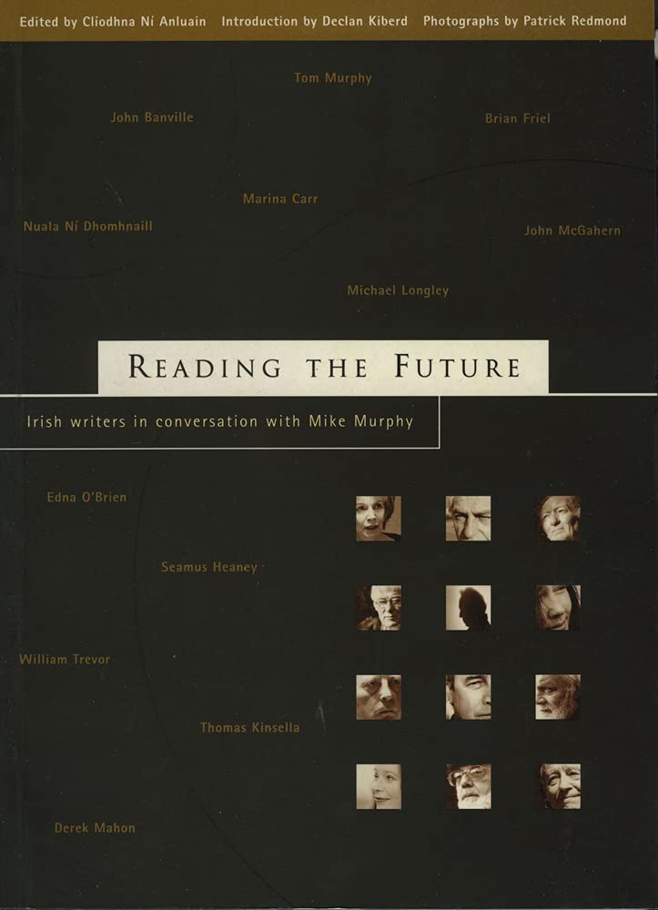 Reading the Future: Irish Writers in Conversation with Mike Murphy: Twelve Writers from Ireland in Conversation with Mike Murphy Social Sciences