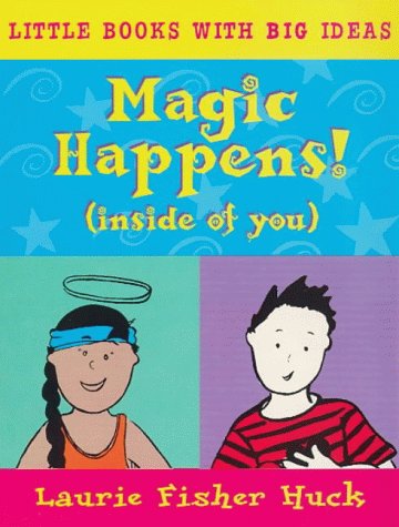 Magic Happens! (Little Books with Big Ideas) Non-fiction
