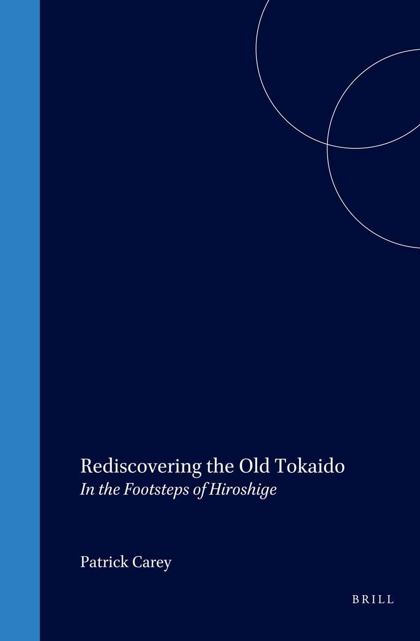 Rediscovering the Old Tokaido: In the Footsteps of Hiroshige Film, Art & Culture