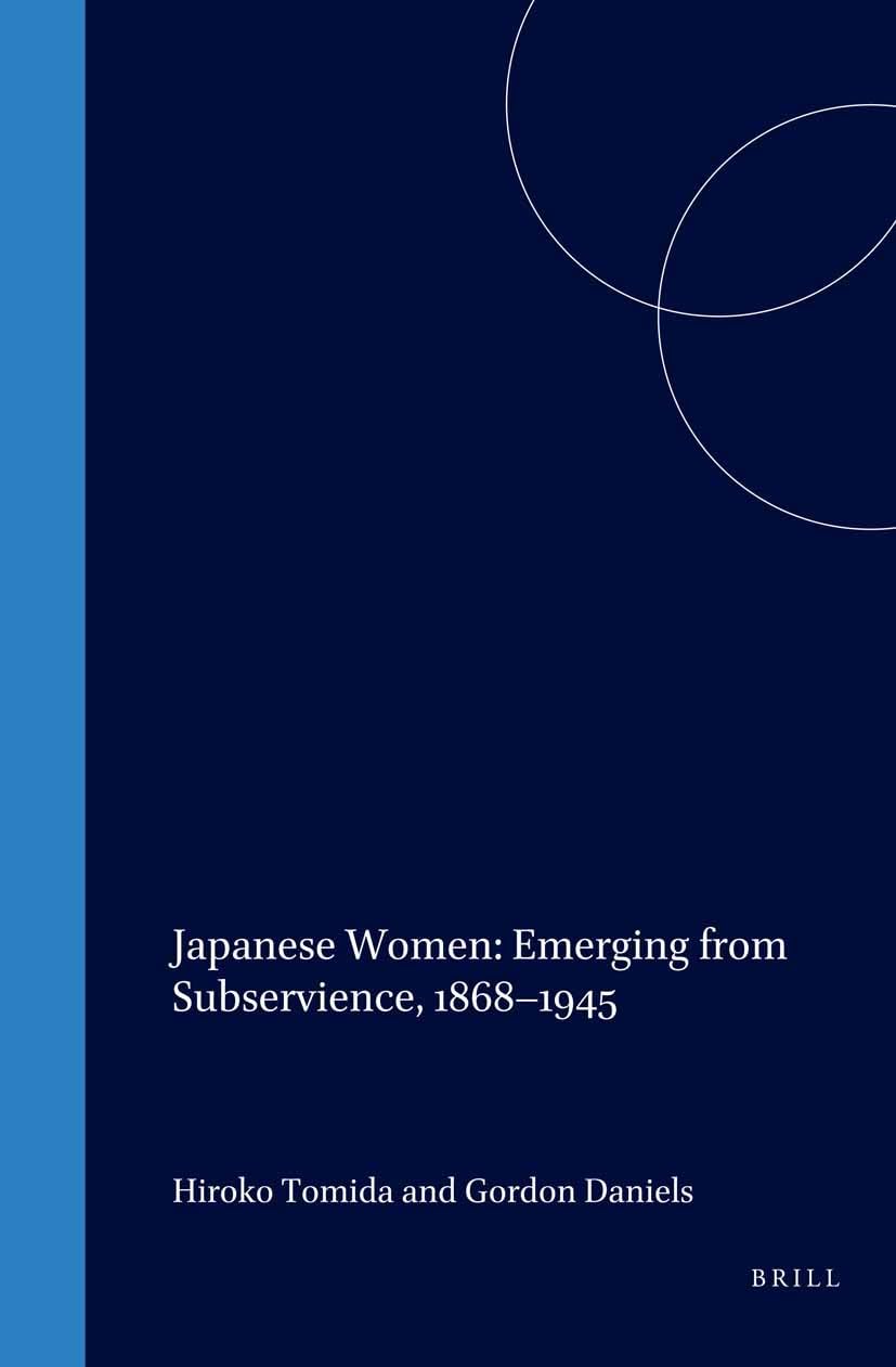 Japanese Women: Emerging From Subservience, 1868-1945 book