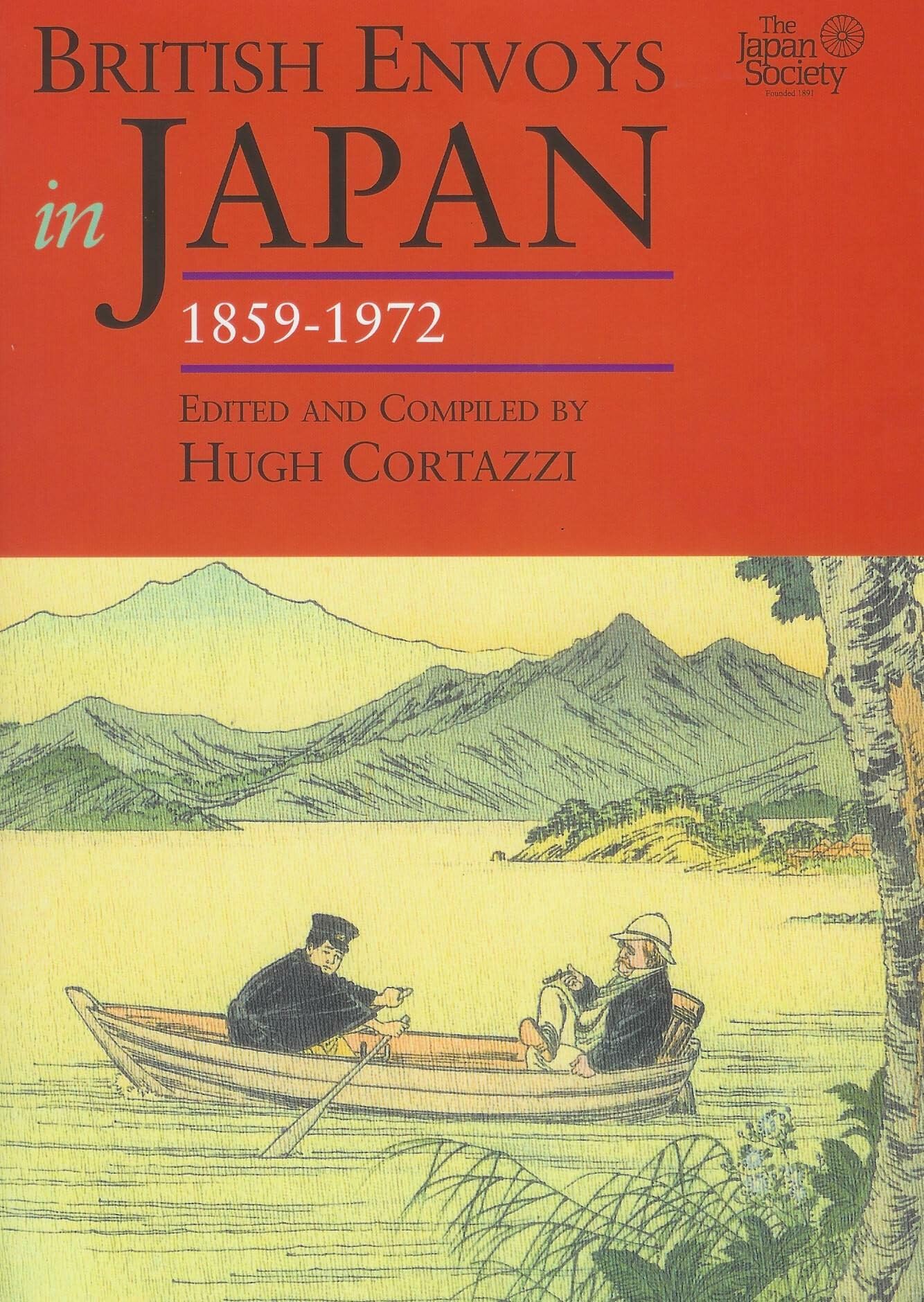 British Envoys in Japan, 1859-1972 (Embassies of Asia) Memories