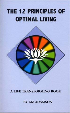The 12 Principles of Optimal Living book
