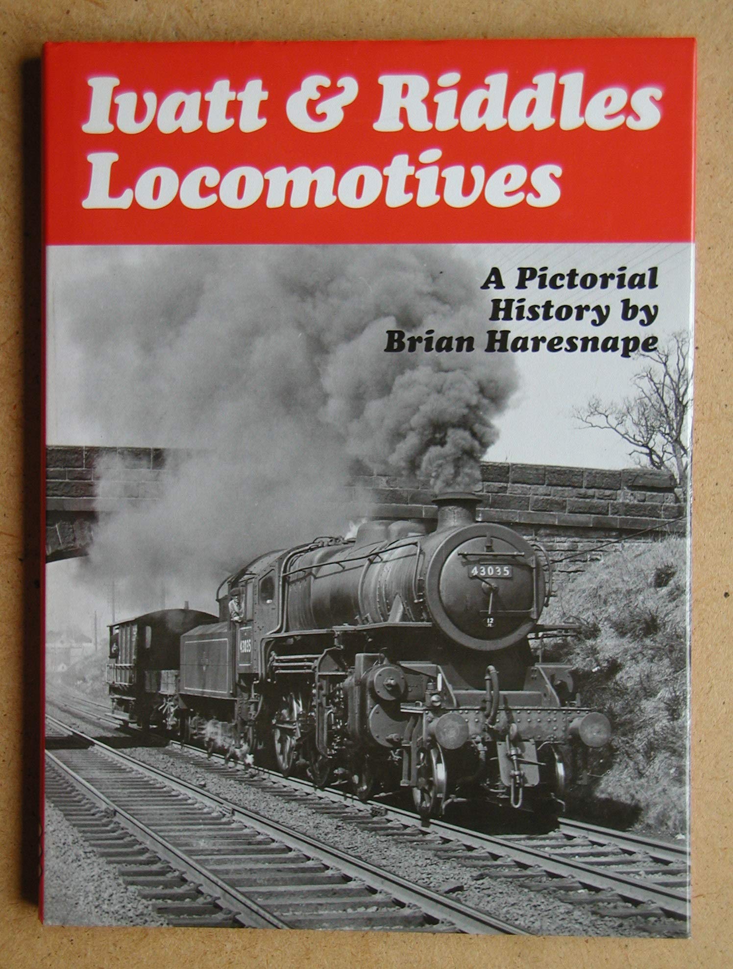 Ivatt & Riddles Locomotives: A Pictorial History Books
