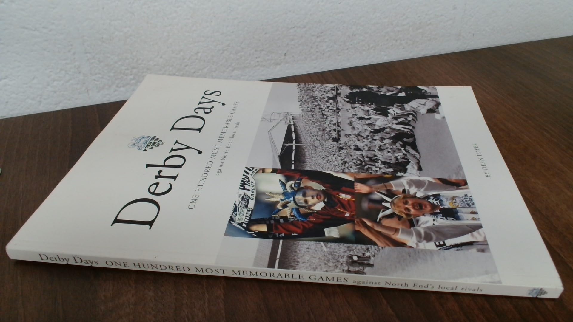 Derby Days: One Hundred Memorable Derby Matches Against Blackburn Rovers, Blackpool, Bolton Wanderers and Burnley book