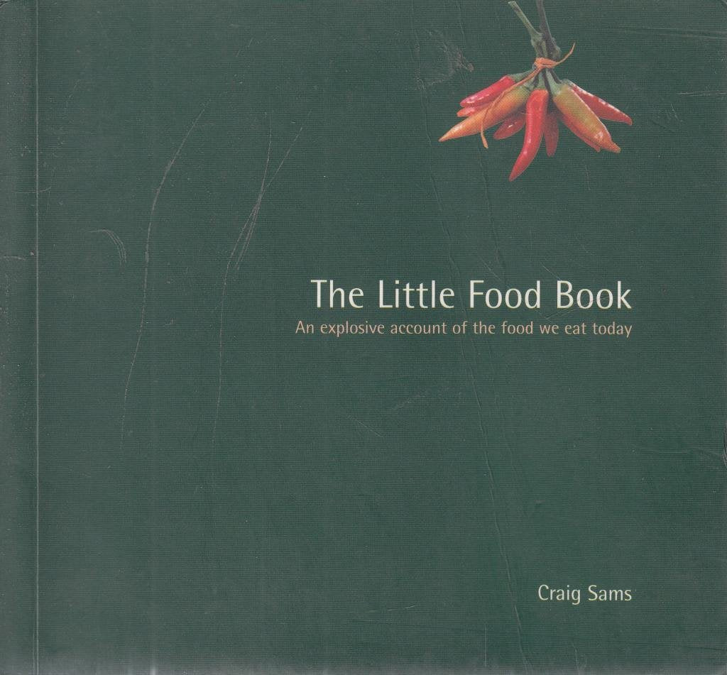 The Little Food Book: An explosive account of the food we eat today Business, Finance & Career