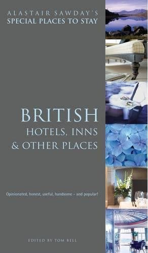Alastair Sawday's Special Places to Stay British Hotels, Inns, & Other Places (Special Places to Stay British Hotels, Inns and Other Places) Leisure, Home & Garden