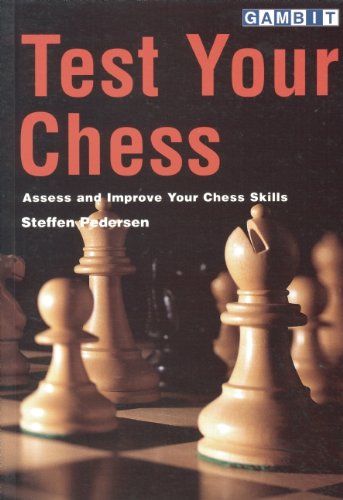 Test Your Chess: Assess and Improve Your Chess Skills Leisure & Fun