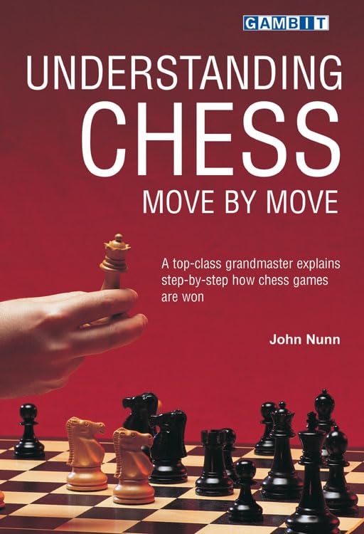 Understanding Chess Move by Move Leisure & Fun