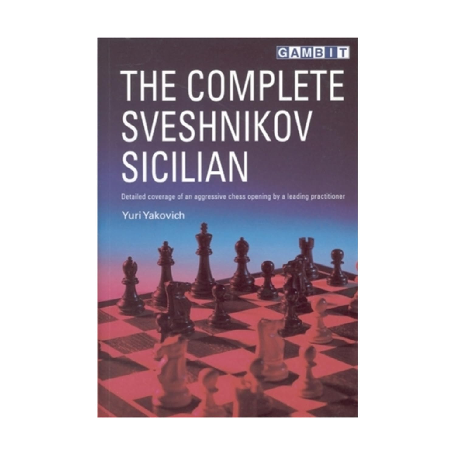 The Complete Sveshnikov Sicilian Leisure & Fun