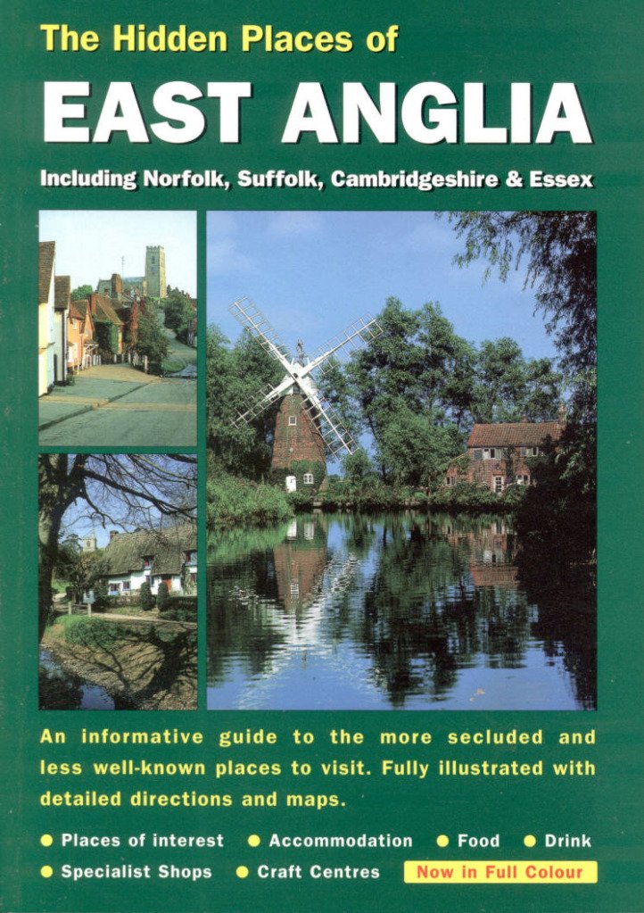 The Hidden Places of East Anglia: Including Norfolk, Suffolk, Cambridgeshire and Essex (Hidden Places Travel Guides) Leisure, Home & Garden
