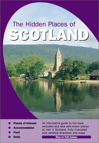 The Hidden Places of Scotland (Hidden Places Travel Guides) Leisure, Home & Garden