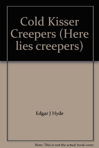 Cold Kisser (Here lies creepers) Novels & Short Stories