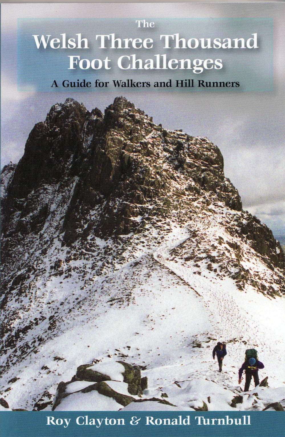 The Welsh Three Thousand Foot Challenges: A Guide for Walkers and Hill Runners book
