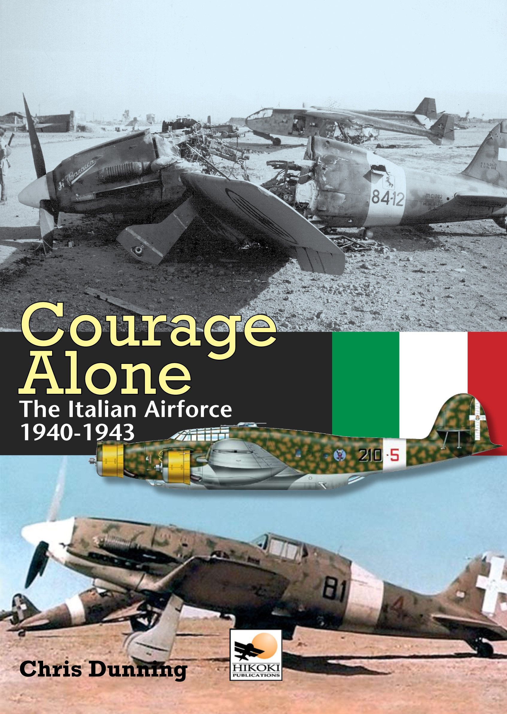 Courage Alone: The Italian Airforce 1940-1943 Social Sciences