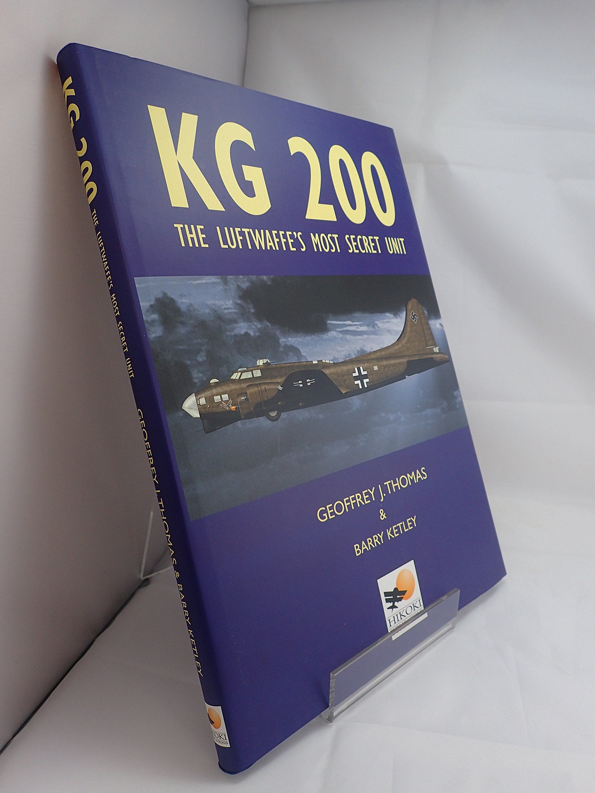 Kg 200: The Luftwaffe's Most Secret Unit Social Sciences