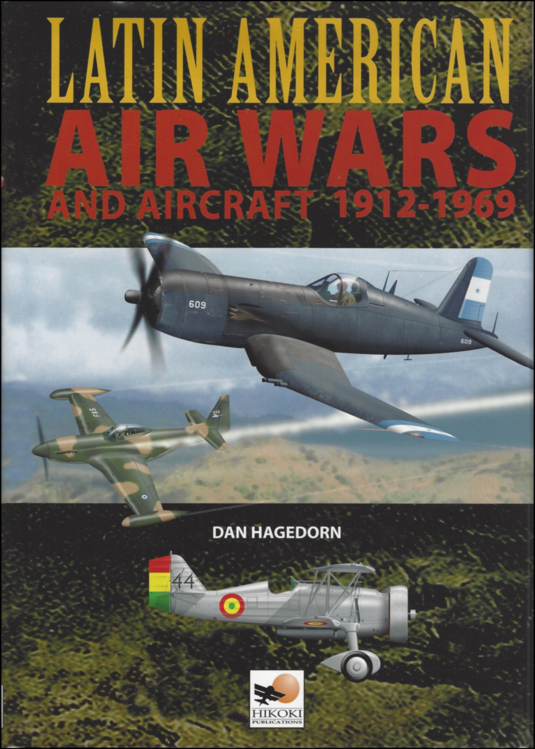 Latin American Air Wars 1912 - 1960: Seventy Years of Conflict in the Skies of Central and South America Social Sciences